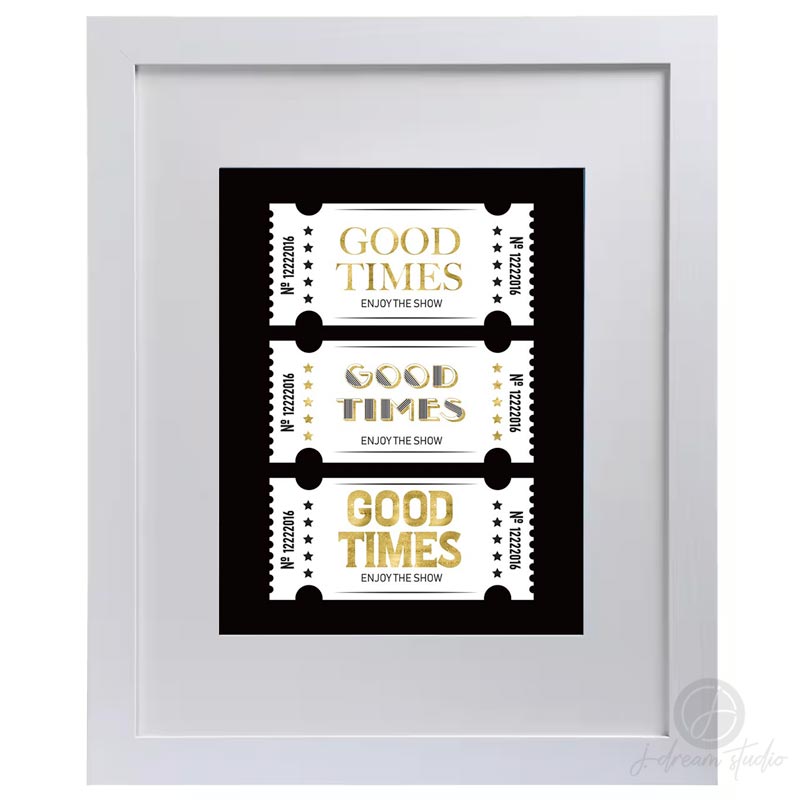 GOOD TIMES TICKET ART PRINT
