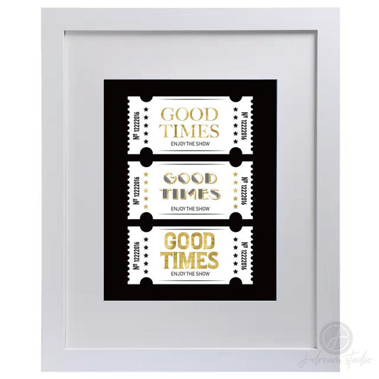 GOOD TIMES TICKET ART PRINT